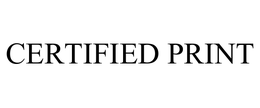 CERTIFIED PRINT