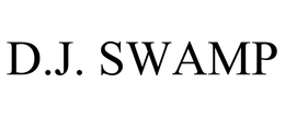 D.J. SWAMP