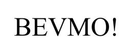 BEVMO!
