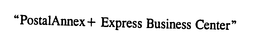 POSTALANNEX+ EXPRESS BUSINESS CENTER