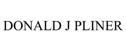 DONALD J PLINER