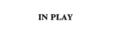IN PLAY