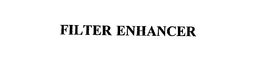FILTER ENHANCER