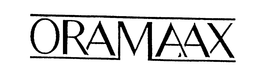 ORAMAAX