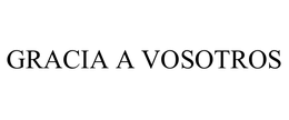 GRACIA A VOSOTROS