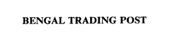 BENGAL TRADING POST