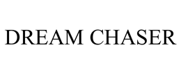 DREAM CHASER