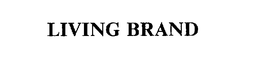 LIVING BRAND