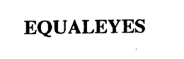 EQUALEYES