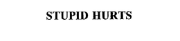 STUPID HURTS
