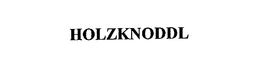 HOLZKNODDL