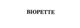 BIOPETTE