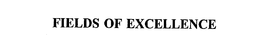 FIELDS OF EXCELLENCE