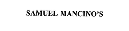 SAMUEL MANCINO'S
