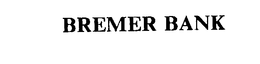 BREMER BANK