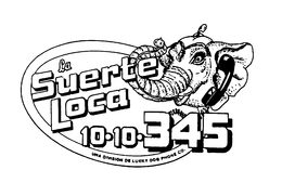 LA SUERTE LOCA 10.10.345