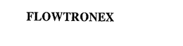 FLOWTRONEX