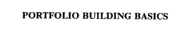 PORTFOLIO BUILDING BASICS