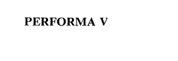 PERFORMA V