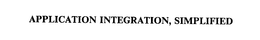APPLICATION INTEGRATION, SIMPLIFIED