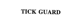 TICK GUARD