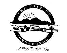 THE CITY OF HENDERSON A PLACE TO CALL HOME