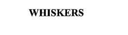 WHISKERS
