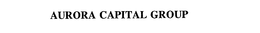 AURORA CAPITAL GROUP
