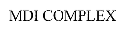 MDI COMPLEX