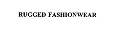 RUGGED FASHIONWEAR