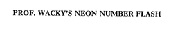 PROF.  WACKY'S NEON NUMBER FLASH