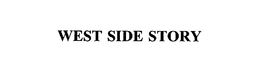 WEST SIDE STORY