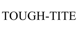 TOUGH-TITE