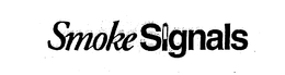 SMOKE SIGNALS