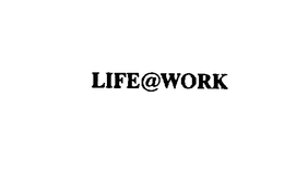 LIFE@WORK