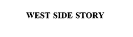 WEST SIDE STORY