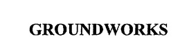 GROUNDWORKS