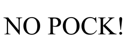 NO POCK!