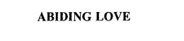 ABIDING LOVE