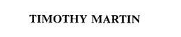 TIMOTHY MARTIN
