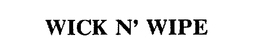 WICK N' WIPE