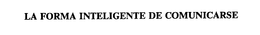 LA FORMA INTELIGENTE DE COMUNICARSE