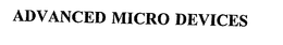 ADVANCED MICRO DEVICES