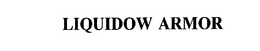 LIQUIDOW ARMOR