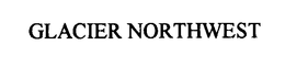 GLACIER NORTHWEST