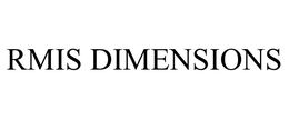 RMIS DIMENSIONS