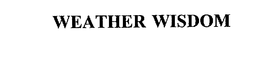 WEATHER WISDOM