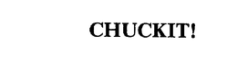 CHUCKIT!