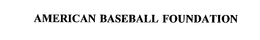 AMERICAN BASEBALL FOUNDATION