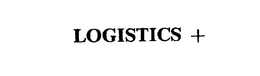 LOGISTICS +